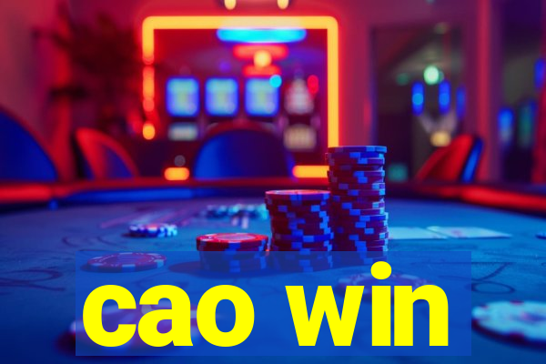 cao win